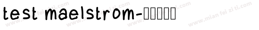 test maelstrom字体转换